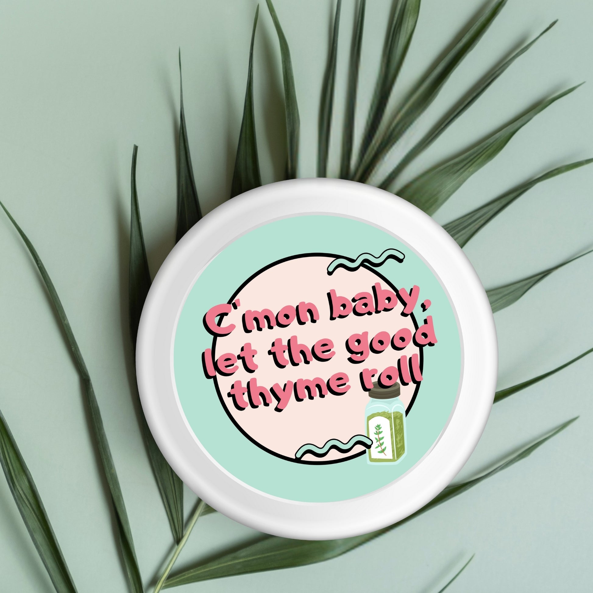 Vibrant C’Mon Baby, Let the Good Thyme Roll Sticker showcasing a fun herb pun, ideal as a spice jar sticker to enhance your kitchen organization.