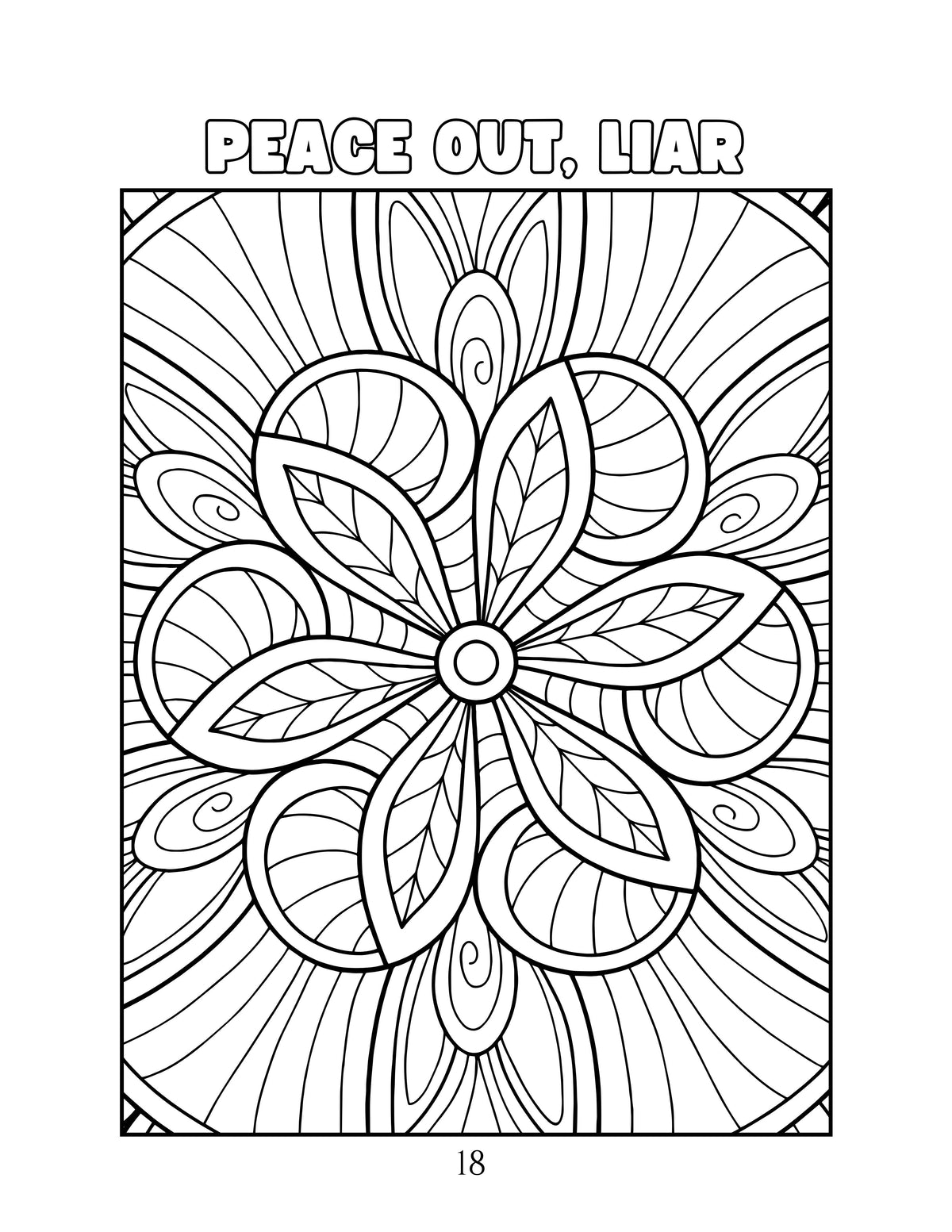 Black and white intricate flower design with 'Peace Out, Liar' text above on a white background.